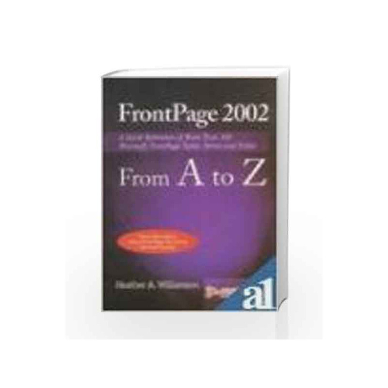 FrontPage 2002 from A to Z by Heather Williamson Book-9788170083238