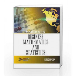 Topics in Business Mathematics and Statistics by Qazi Shoeb Ahmed Book-9788131803042