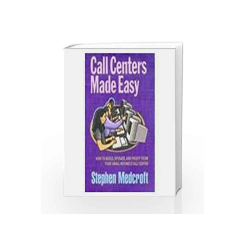 Call Centers Made Easy by Stephen Medcroft Book-9788170082194