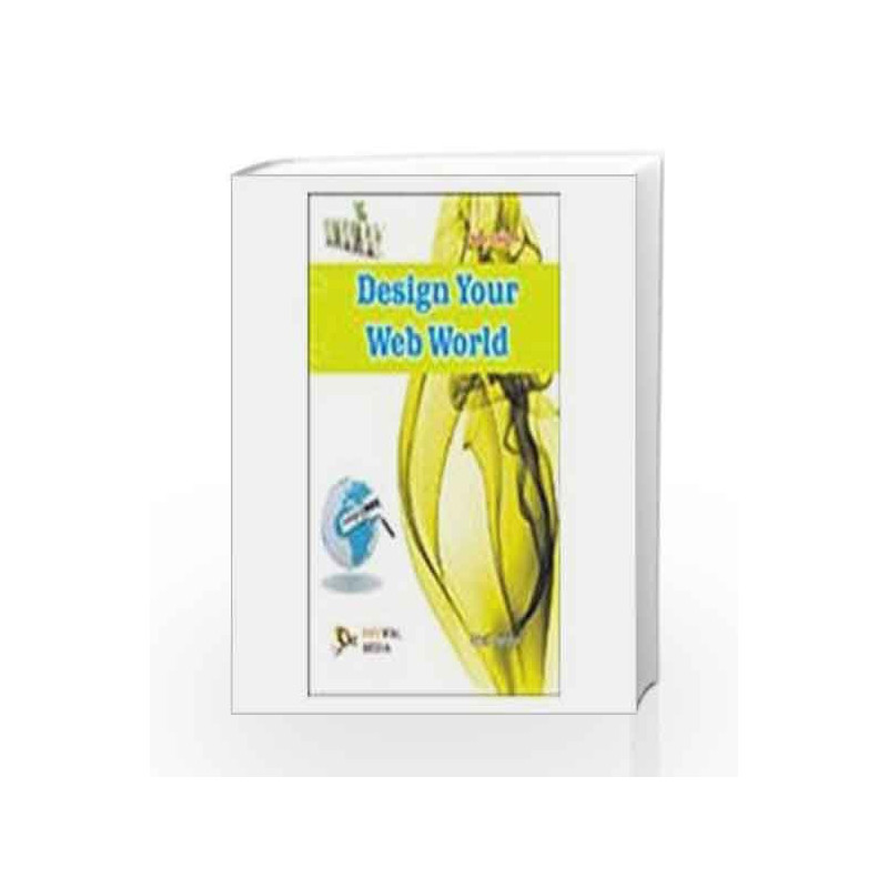 Design Your Web World by Sunil Jalota Book-9789380298542