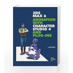 3ds Max 6 Animation with Character Studio 4 and Plug-ins by Boris Kulagin Book-9788170088202