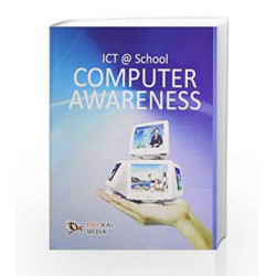 ICT @ School Computer Awareness by Dinesh Maidasani Book-9789380298085