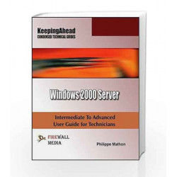 Keeping Ahead - Windows 2000 Server by Philippe Mathon Book-9788170084679