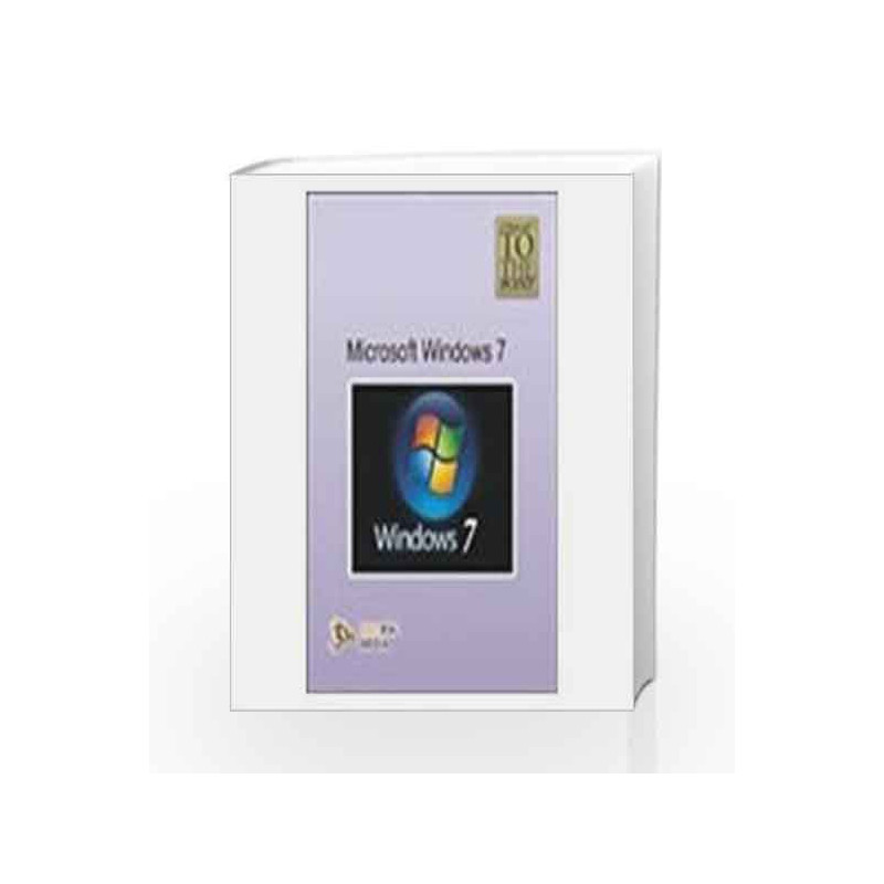 Microsoft Windows 7 (Straight to the Point) by Dinesh Maidasani Book-9789380298566