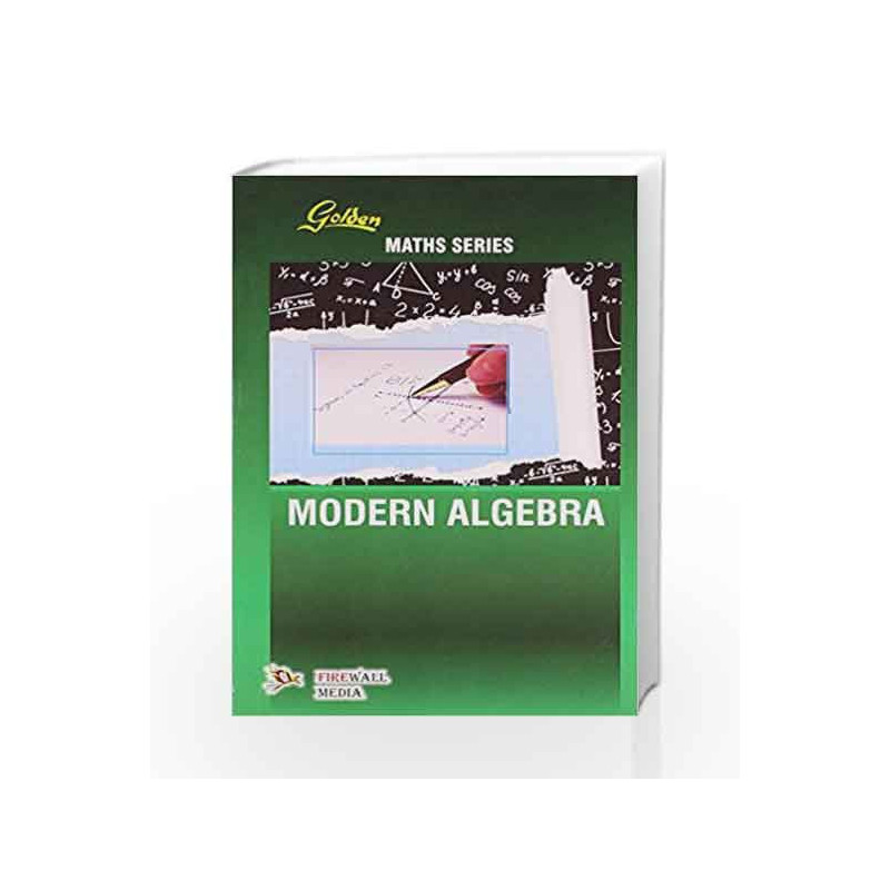 Golden Modern Algebra by A. Mahindroo Book-9789380298832