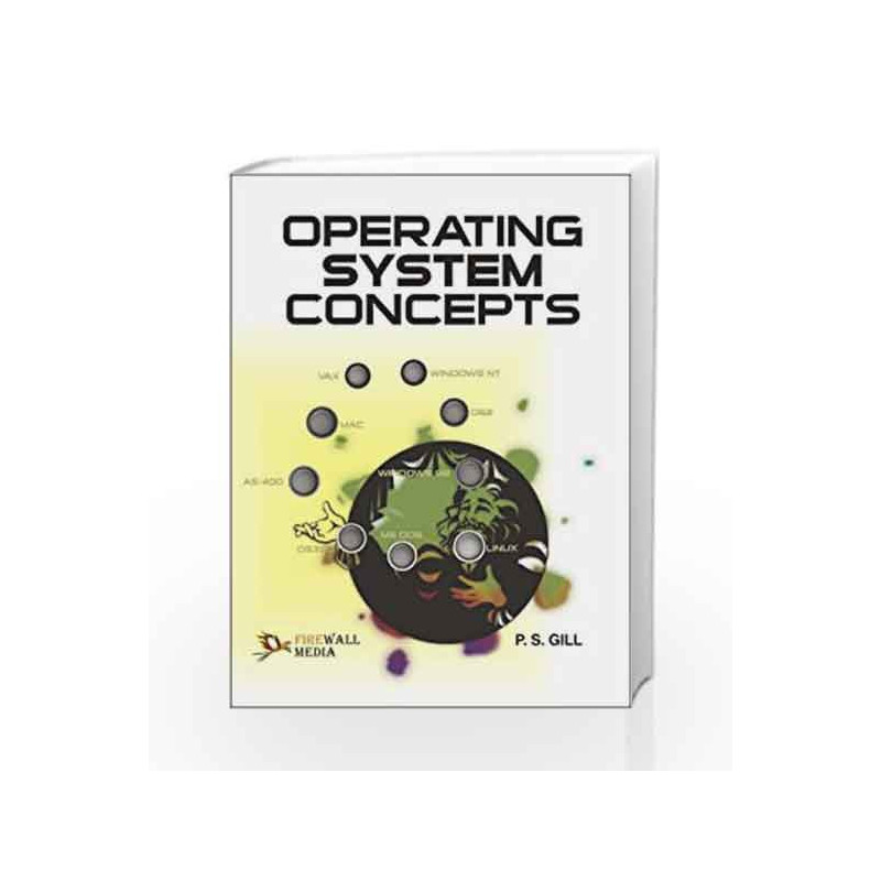 Operating Systems Concepts by P.S. Gill Book-9788170089131