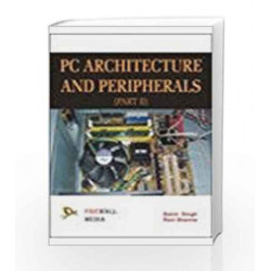 PC Architecture and Peripherals - II by Balvir Singh Book-9788131802380
