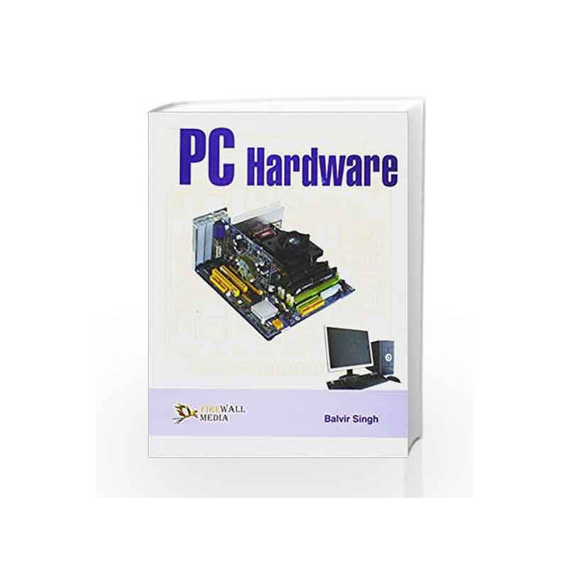 PC Hardware by Balvir Singh Book-9788131804308