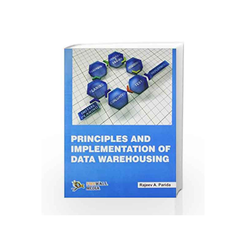 Principles & Implementation of Data Warehousing by Rajiv Parida Book-9789380298863