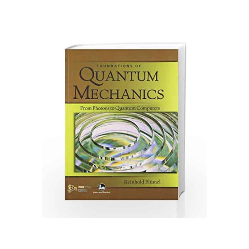 Foundations of Quantum Mechanics by Reinhold Blumel Book-9789380298597