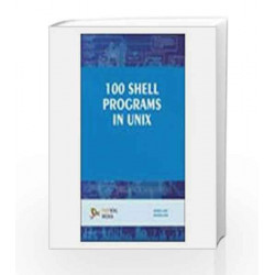 100 Shell Programs in Unix by Sarika Jain Book-9788131807088