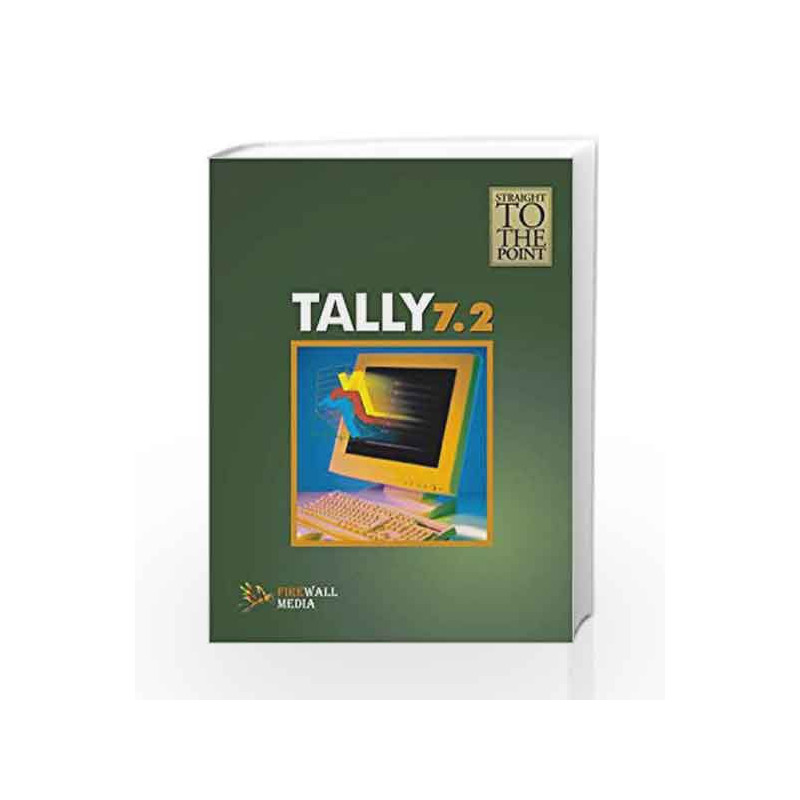 Tally 7.2 (Straight to the Point) by Firewall Media Book-9788170088387