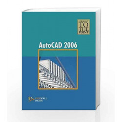 AutoCAD 2006 (Straight to the Point) by Dinesh Maidasani Book-9788131800089