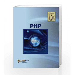 PHP (Straight to the Point) by Dinesh Maidasani Book-9788131801253