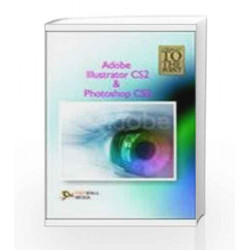 Adobe Illustrator CS2 and Photoshop CS2 (Straight to the Point) by Dinesh Maidasani Book-9788131802533