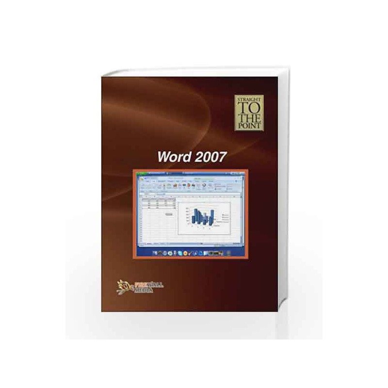Word 2007 - Straight to the Point by Dinesh Maidasani Book-9788131804193