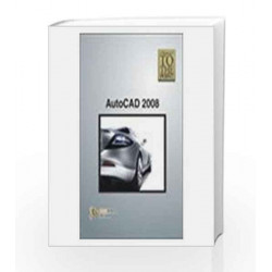 AutoCAD 2008 (Straight to the Point) by Dinesh Maidasani Book-9788131804964