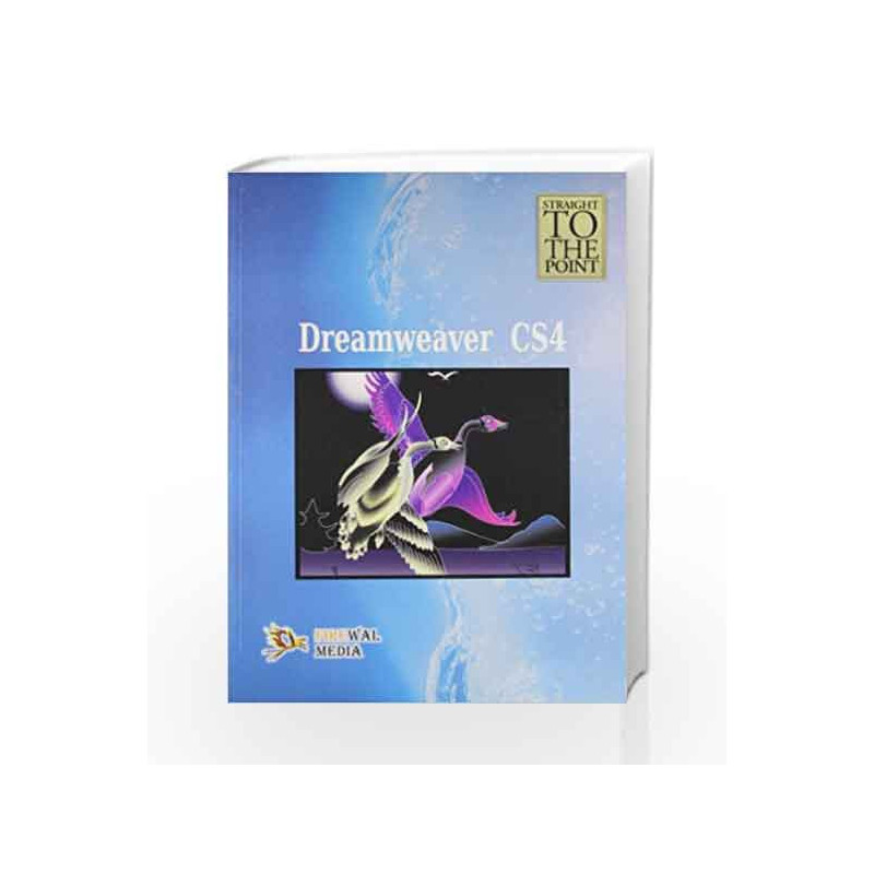 Dreamweaver CS4 (Straight to the Point) by Dinesh Maidasani Book-9789380298450