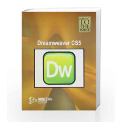 Dreamweaver CS5 (Straight to the Point) by Dinesh Maidasani Book-9789380298726