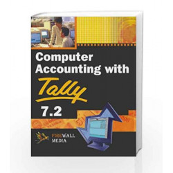 Computer Accounting with Tally 7.2 by Firewall Media Book-9788170089230