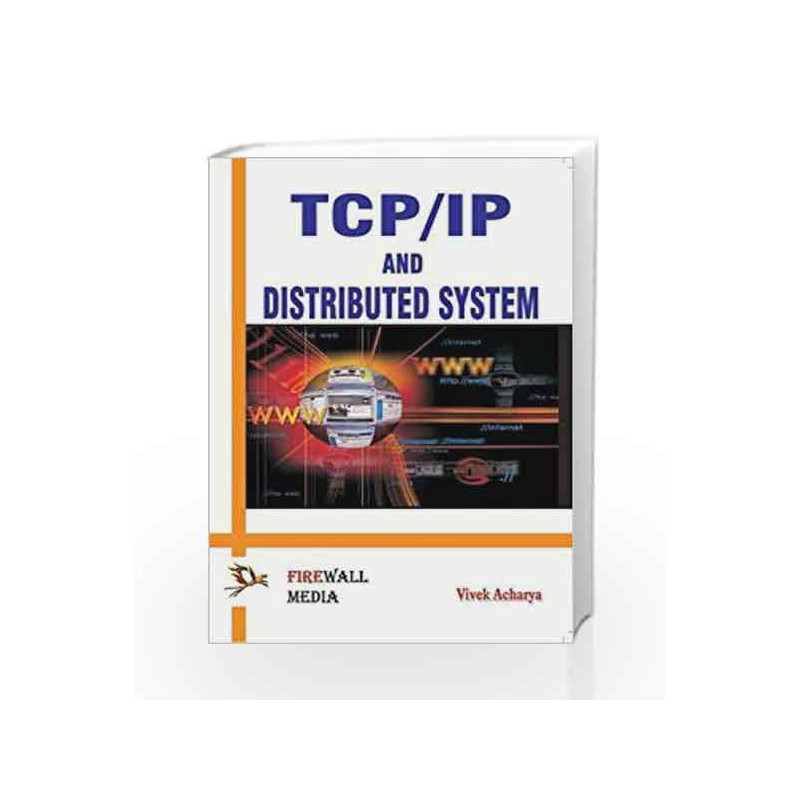 TCP/IP and Distributed System by Vivek Acharya Book-9788170089322