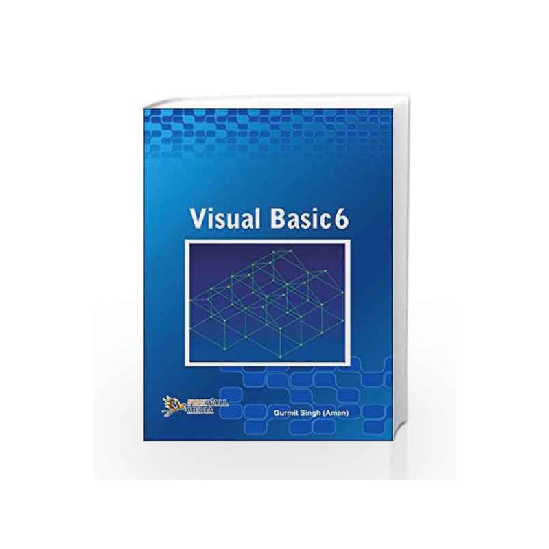 Visual Basic 6 by Gurmeet Singh Book-9788131802236