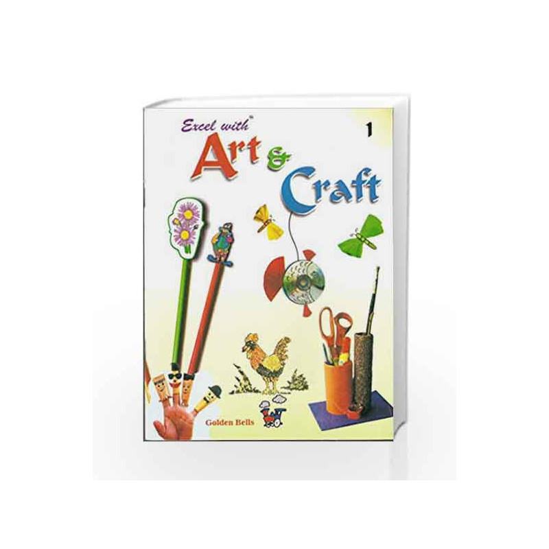 Excel with Art & Craft - 1 by Jyotsna Singh Book-9788179680315
