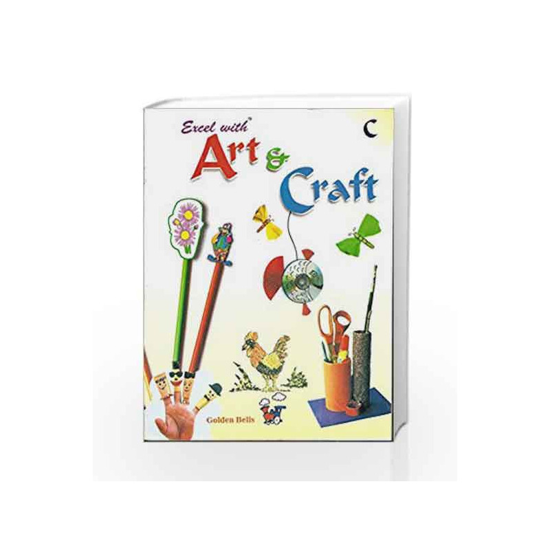 Excel with Art & Craft - C by Jyotsna Singh Book-9788179680308