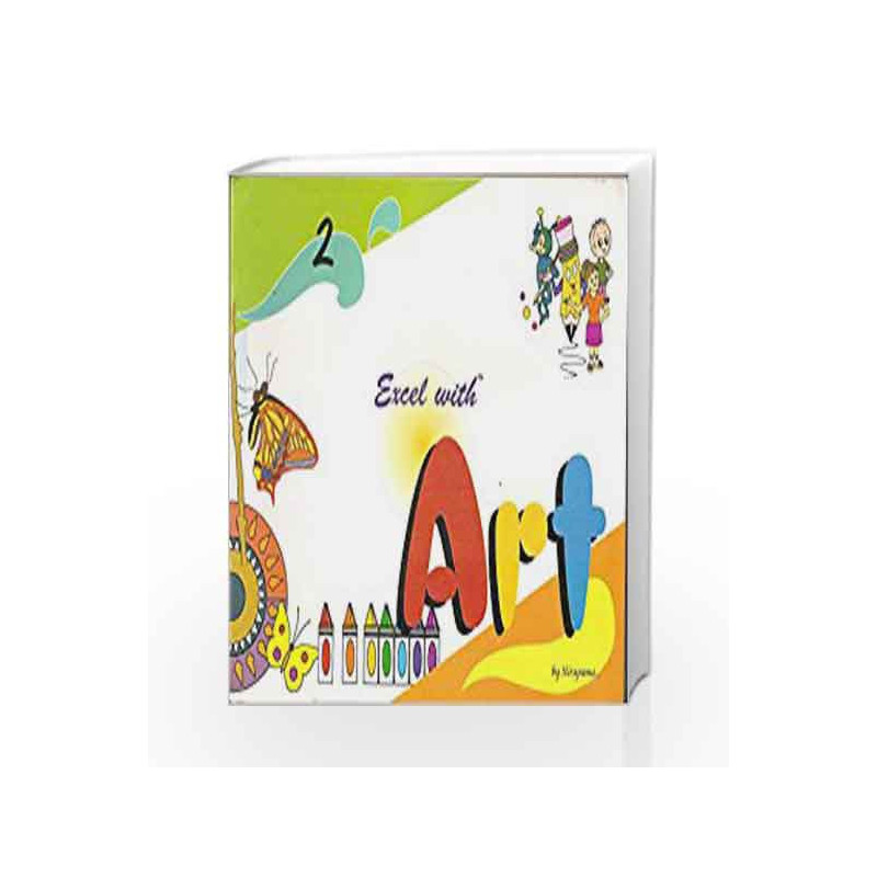 Excel with Art - 2 by Nirupama Book-9788179680407