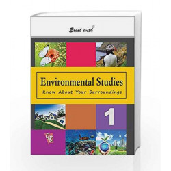 Excel with Environmental Studies - 1 by Reinu Bhanot Book-9788179680735