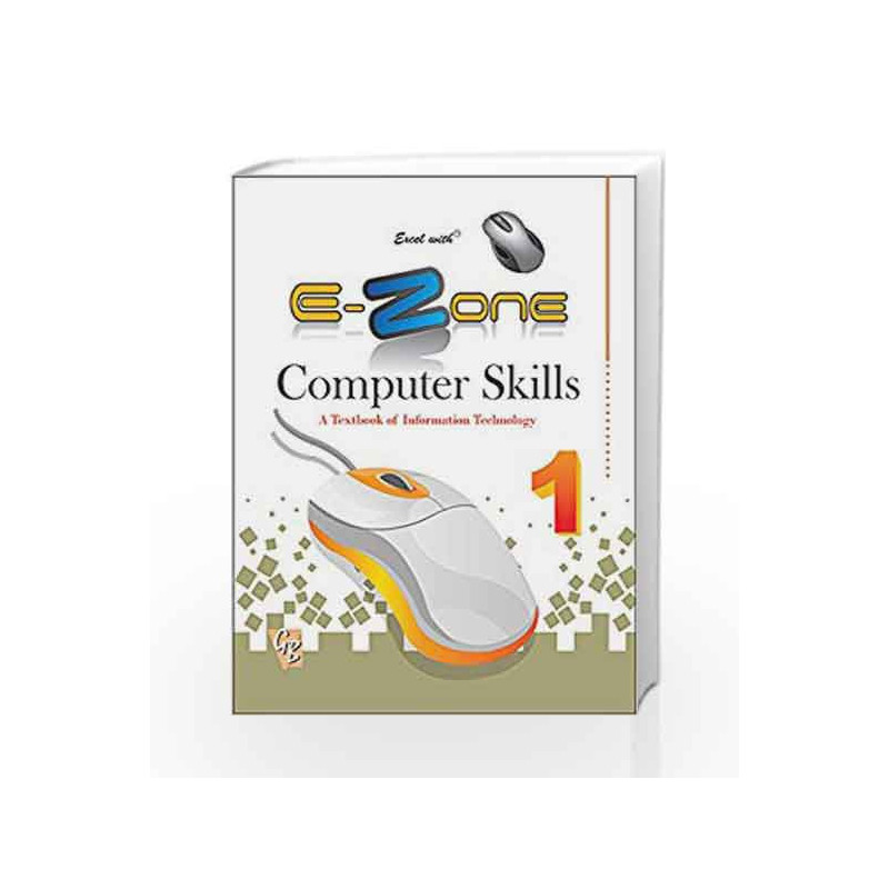 Excel with E-Zone Computer Skills 1 by Anu Pasricha Book-9788179681510