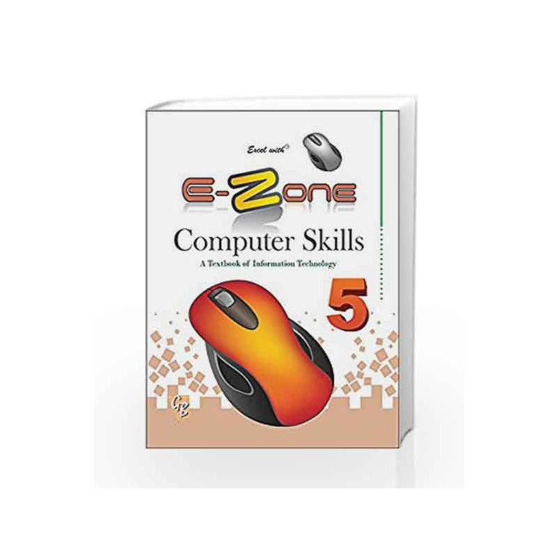 Excel with E-Zone Computer Skills 5 by Anu Pasricha Book-9788179681558