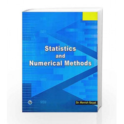 Statistics and Numerical Methods by Manish Goyal Book-9789385935466