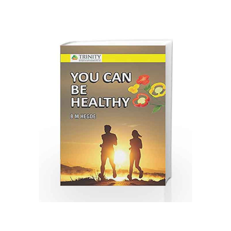 You Can Be Healthy by B.M. Hegde Book-9789386202239