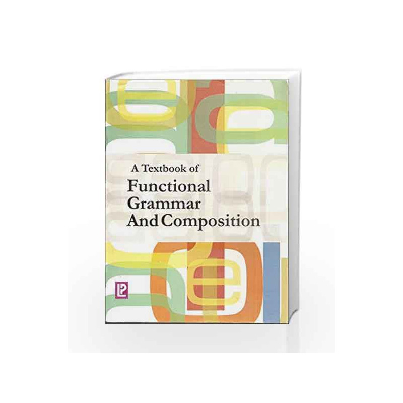 A Textbook of Functional Grammar and Composition by Krishna Gopal Book-9788131809228