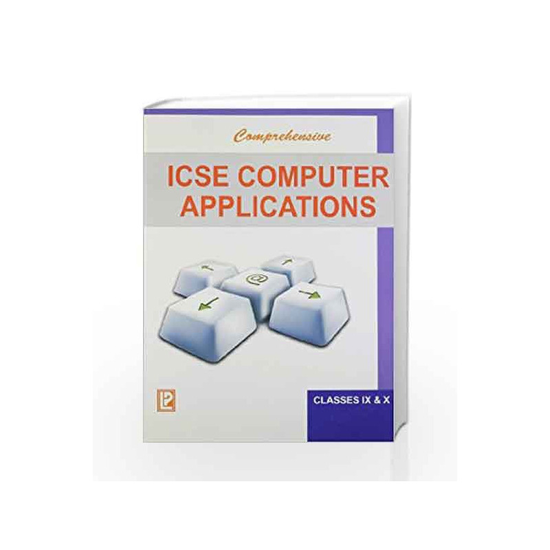 Comprehensive ICSE Computer Applications IX & X by S. Kumar Book-9788131808665