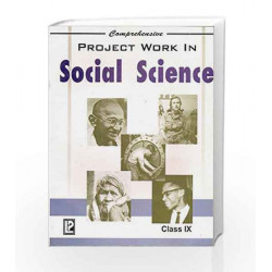 Comprehensive Project Work in Social Science Class IX by J.P. Singhal Book-9788131800850