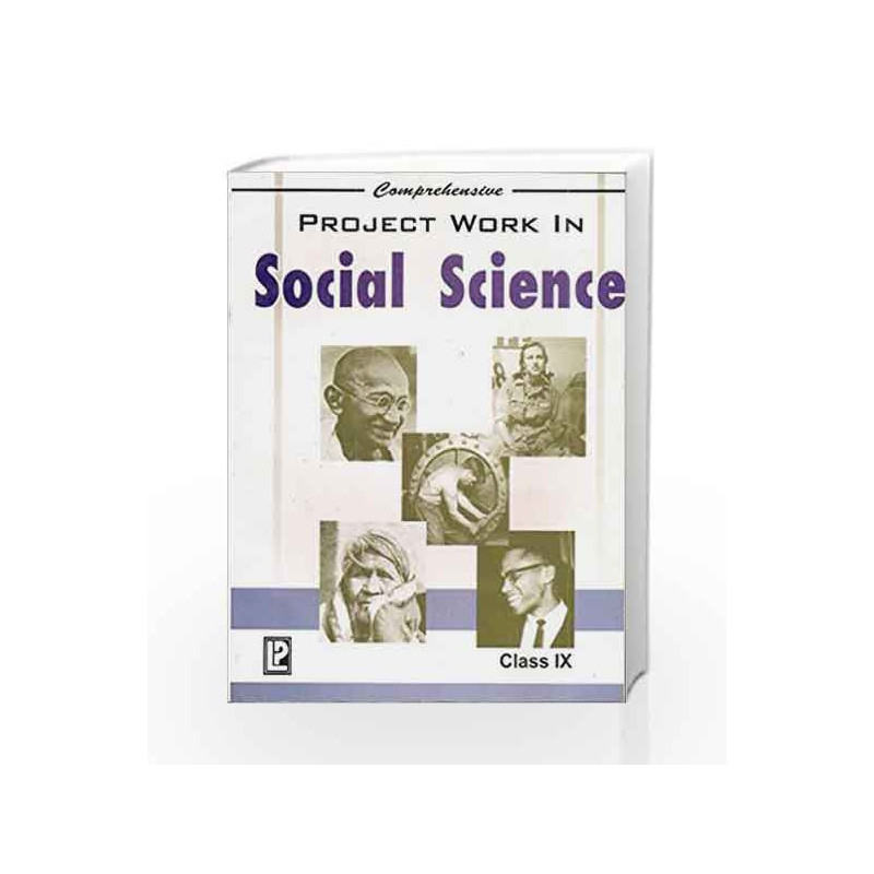 Comprehensive Project Work in Social Science Class IX by J.P. Singhal Book-9788131800850