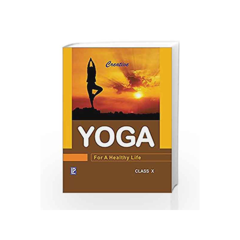 Creative Yoga for a Healthy Life - X by Neeru Gehlaut Book-9789386202482