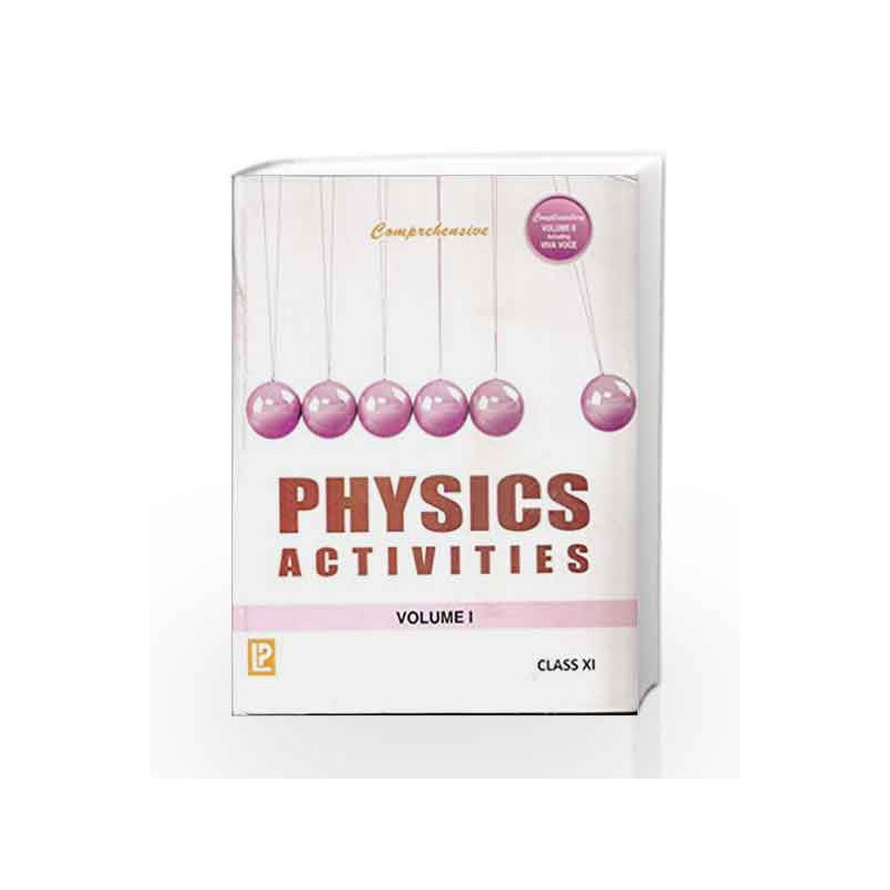Comprehensive Physics Activities-XI_Vol.I & Vol. II by Dr. Rajendra Singh J. N. Jaiswal Book-9788131806838