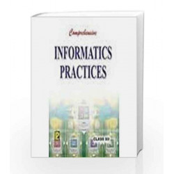 Comprehensive Informatics Practices Class XII by Ramesh Bangia Book-9788170087922