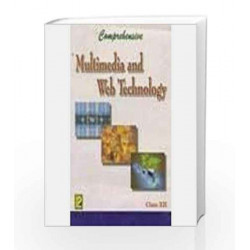 Comprehensive Multimedia and Web Technology Class XII by Ramesh Bangia Book-9788170087861