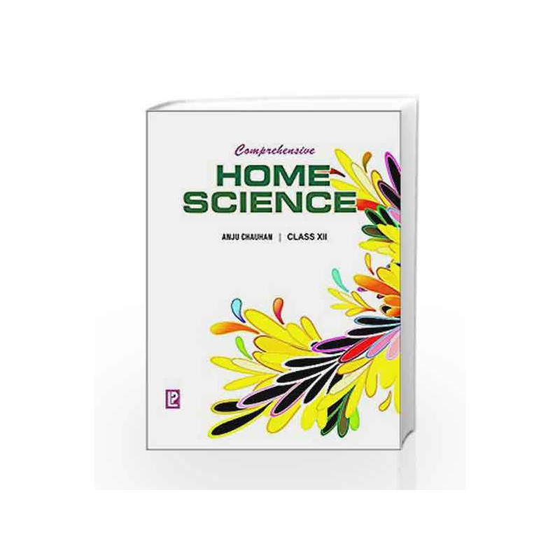 Comprehensive Home Science XII by Anju Chauhan Book-9788131800317