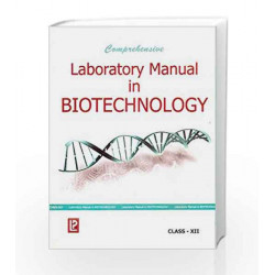 Comprehensive Laboratory Manual in Biotechnology Class XII by A. Jayakumaran Nair Book-9788131806524