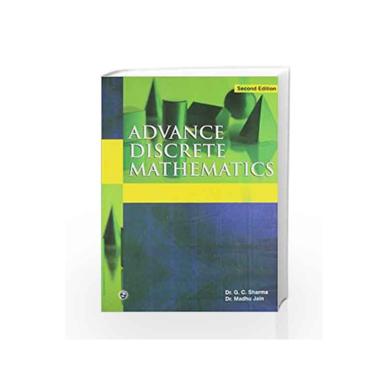 Advance Discrete Mathematics by G.C. Sharma Book-9789380856636