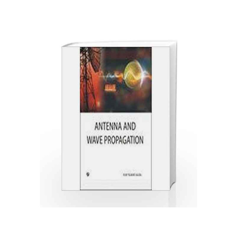 Antenna and Wave Propagation by Vijay Kumar Salvia Book-9788131805411