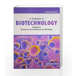 A Textbook of Biotechnology: Genetics and Molecular Biology - Vol. 1 by Rehana Khan Book-9789380386607