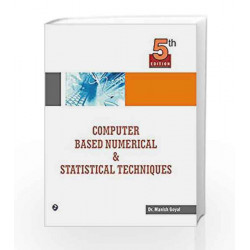 Computer Based Numerical & Statistical Techniques by Manish Goyal Book-9789381159279
