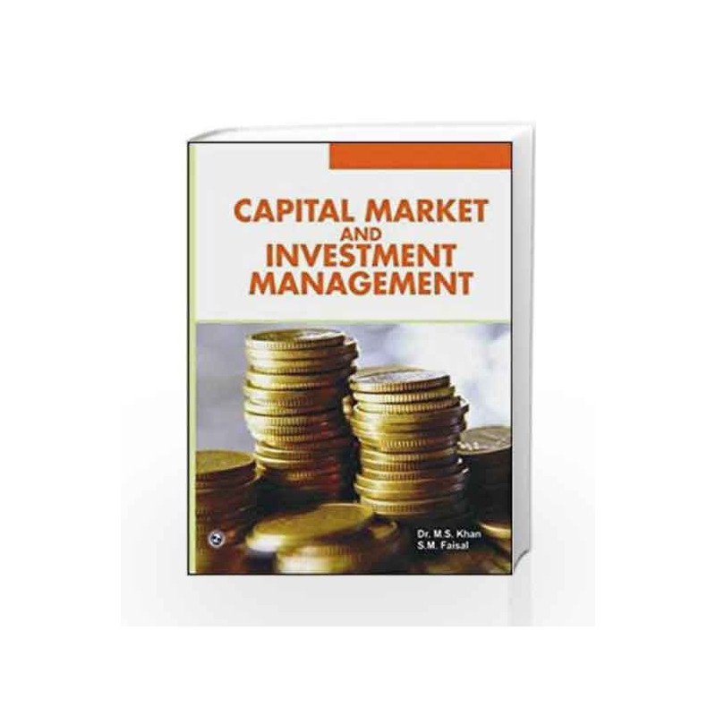 Capital Market and Investment Management by M.S. Khan Book-9789380856315