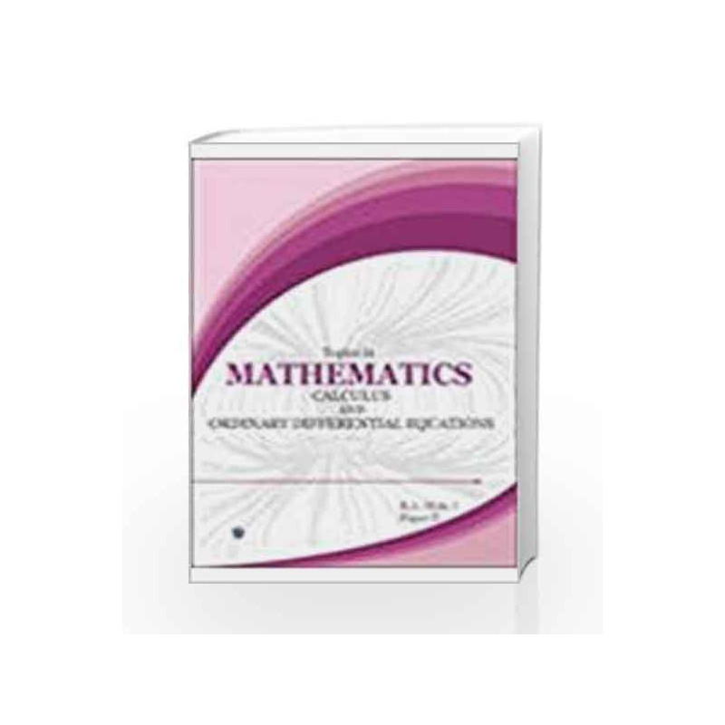 Topics in Mathematics Calculus and Ordinary Differential Equations by Om P. Chug Book-9788170086598